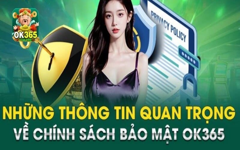 Nội dung chi tiết về chính sách bảo mật OK365