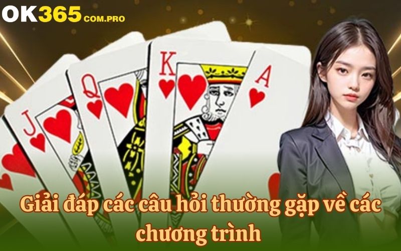 Giải đáp các câu hỏi thường gặp về các chương trình 